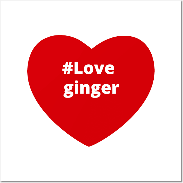 Love Ginger - Hashtag Heart Wall Art by support4love